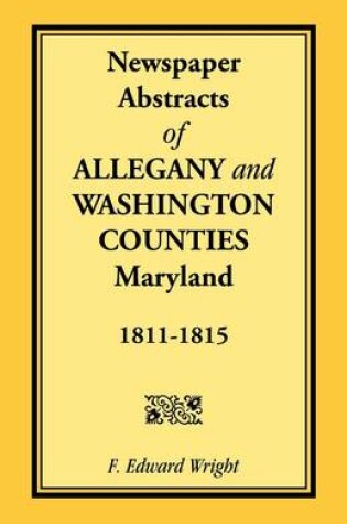 Cover of Newspaper Abstracts of Allegany and Washington Counties, 1811-1815