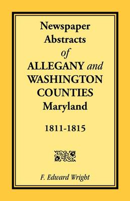 Book cover for Newspaper Abstracts of Allegany and Washington Counties, 1811-1815