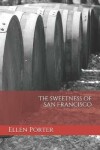 Book cover for The Sweetness of San Francisco