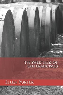 Cover of The Sweetness of San Francisco