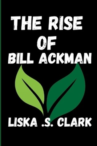 Cover of The Rise of Bill Ackman