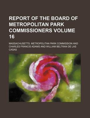 Book cover for Report of the Board of Metropolitan Park Commissioners Volume 16