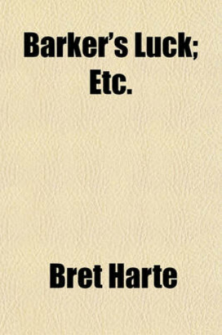 Cover of Barker's Luck; Etc.