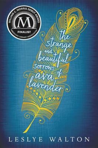 Cover of The Strange & Beautiful Sorrows of Ava Lavender