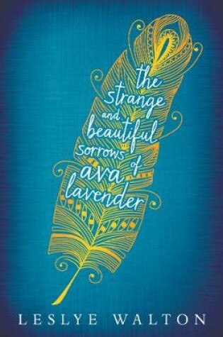 Cover of The Strange and Beautiful Sorrows of Ava Lavender