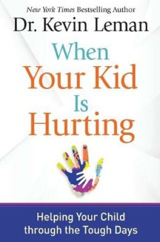 Cover of When Your Kid Is Hurting