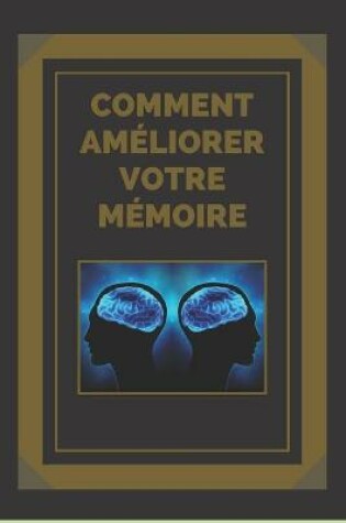 Cover of Comment Ameliorer Votre Memoire