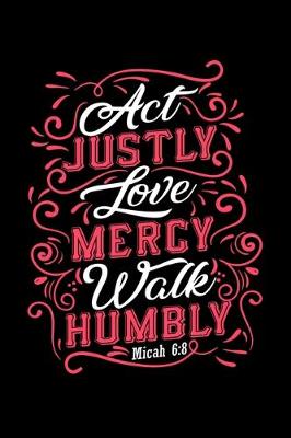 Book cover for Act Justly Love Mercy Walk Humbly