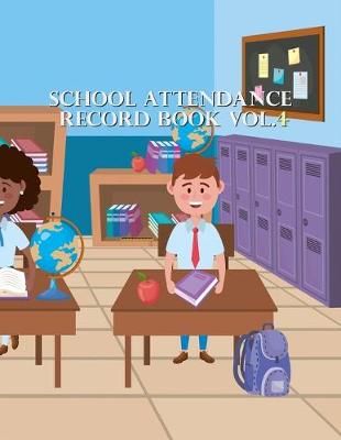 Book cover for School Attendance Record Book Vol.4