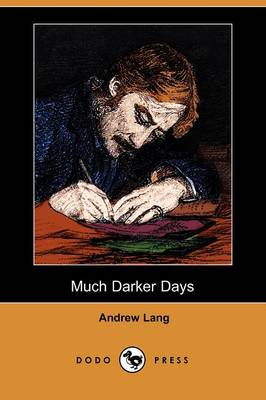 Book cover for Much Darker Days (Dodo Press)
