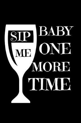 Book cover for Sip Me Baby One More Time