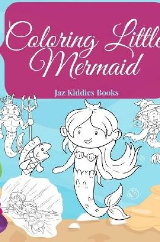 Cover of Coloring Little Mermaid