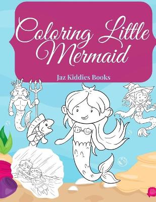 Book cover for Coloring Little Mermaid