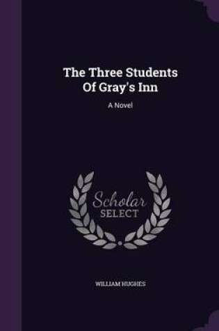 Cover of The Three Students of Gray's Inn