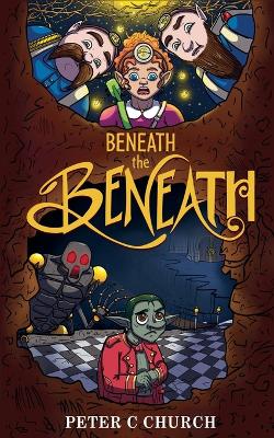 Cover of Beneath the Beneath