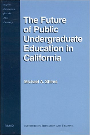 Book cover for The Future of Public Undergraduate Education in California