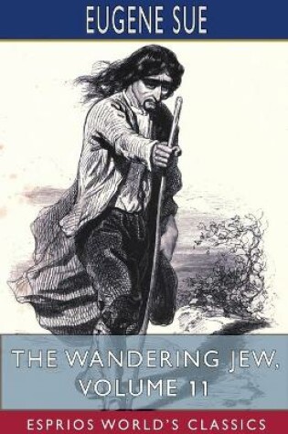 Cover of The Wandering Jew, Volume 11 (Esprios Classics)