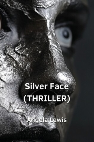 Cover of Silver Face (THRILLER)