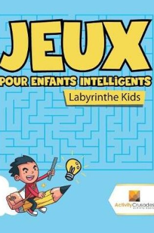 Cover of Jeux Pour Enfants Intelligents