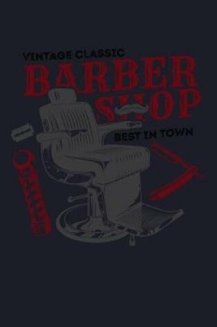 Cover of Vintage Classic Barber Shop Best in Town