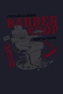 Book cover for Vintage Classic Barber Shop Best in Town