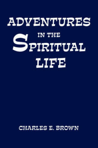 Cover of Adventures in the Spiritual Life