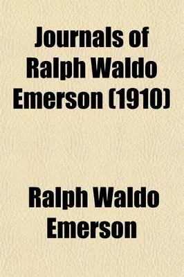 Book cover for Journals of Ralph Waldo Emerson (Volume 3); With Annotations