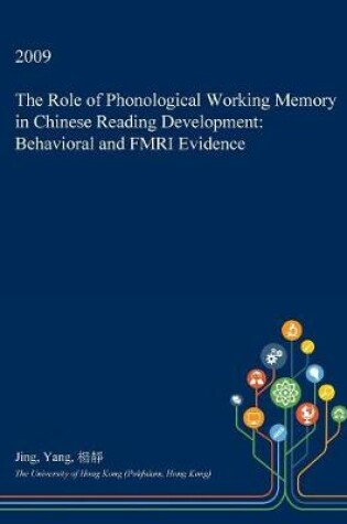 Cover of The Role of Phonological Working Memory in Chinese Reading Development