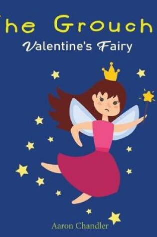 Cover of The Grouchy Valentine's Fairy