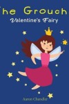 Book cover for The Grouchy Valentine's Fairy