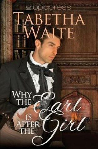 Cover of Why the Earl Is After the Girl