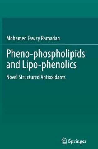 Cover of Pheno-phospholipids and Lipo-phenolics