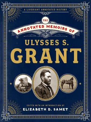 Book cover for The Annotated Memoirs of Ulysses S. Grant