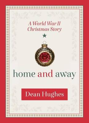 Home and Away by Dean Hughes