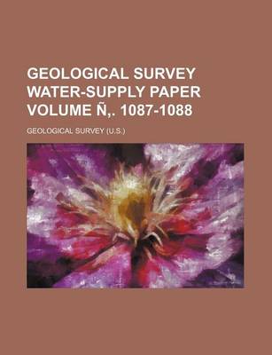 Book cover for Geological Survey Water-Supply Paper Volume N . 1087-1088