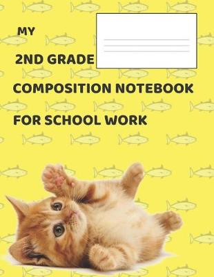 Book cover for My 2nd Grade Composition Notebook for School Work