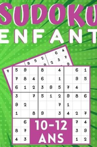 Cover of Sudoku enfant 10-12 Ans