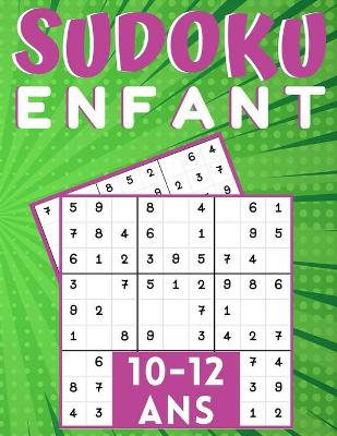 Book cover for Sudoku enfant 10-12 Ans