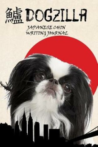 Cover of Dogzilla Japanese Chin Writing Journal