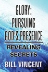 Book cover for Glory: Pursuing God's Presence