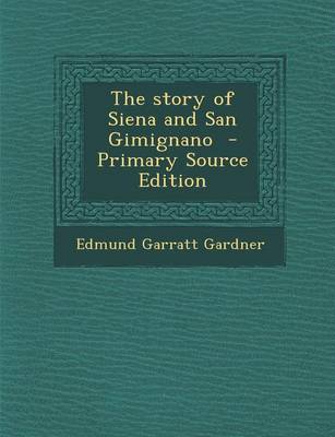 Book cover for The Story of Siena and San Gimignano