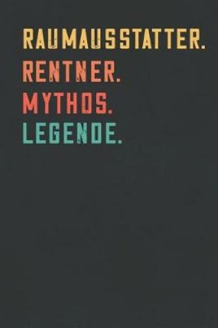 Cover of Raumausstatter. Rentner. Mythos. Legende.