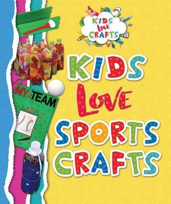 Book cover for Kids Love Sports Crafts