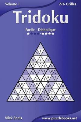 Cover of Tridoku - Facile a Diabolique - Volume 1 - 276 Grilles