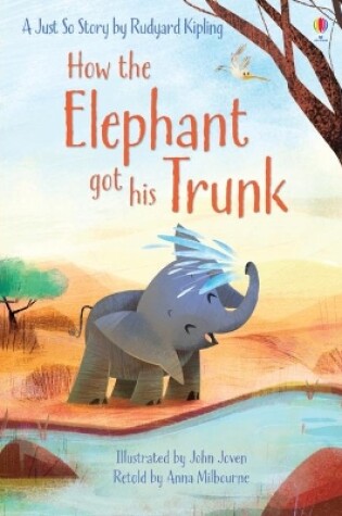 Cover of How the Elephant got his Trunk