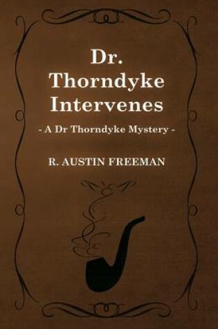 Cover of Dr. Thorndyke Intervenes (a Dr Thorndyke Mystery)