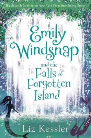 Cover of Emily Windsnap and the Falls of Forgotten Island: #7