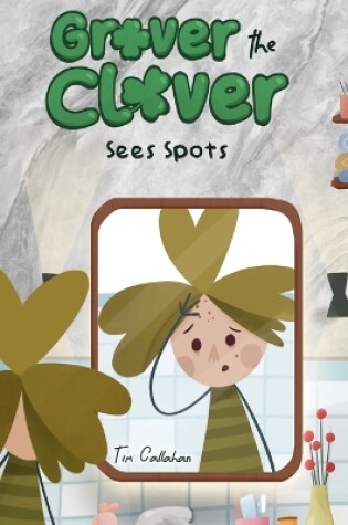 Cover of Grover the Clover Sees Spots