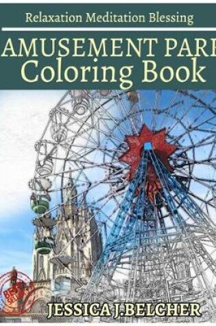 Cover of Amusement Park Coloring Book Relaxation Meditation Blessing