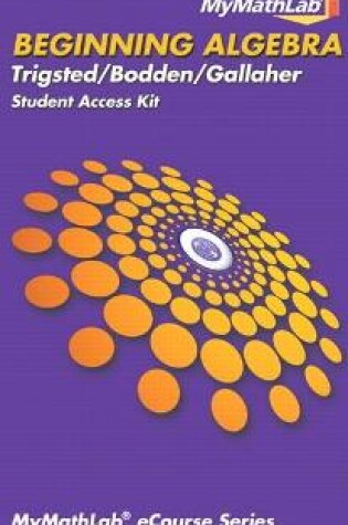 Cover of MyLab Math for Trigsted/Bodden/Gallaher Beginning Algebra -- Access Card